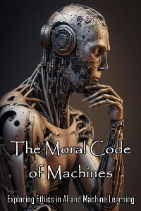 Cover The Moral Code of Machines