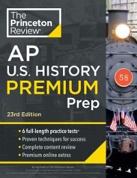 Cover Princeton Review AP U.S. History Premium Prep, 23rd Edition