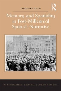 Cover Memory and Spatiality in Post-Millennial Spanish Narrative