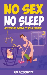 Cover No Sex, No Sleep :