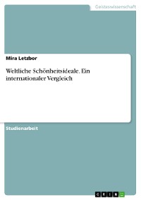 Cover Weltliche Schönheitsideale. Ein internationaler Vergleich