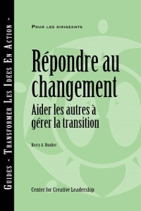 Cover Responses to Change: Helping People Manage Transition (French)