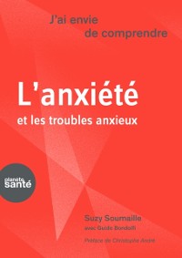 Cover J''ai envie de comprendre…L''anxiété et les troubles anxieux