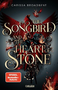 Cover The Songbird and the Heart of Stone (Crowns of Nyaxia 3)