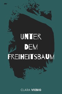 Cover Unter dem Freiheitsbaum