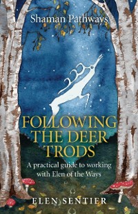 Cover Shaman Pathways - Following the Deer Trods