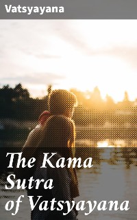 Cover The Kama Sutra of Vatsyayana