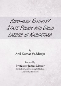 Cover Sisyphean Efforts? State Policy and Child Labour in Karnataka