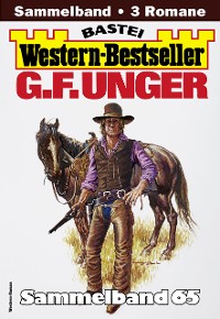 Cover G. F. Unger Western-Bestseller Sammelband 65