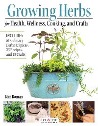 Cover Growing Herbs for Health, Wellness, Cooking, and Crafts