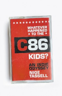 Cover Whatever Happened to the C86 Kids?