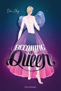 Cover Becoming a Queen (humorvolle LGBTQ+-Romance, die mitten ins Herz geht und dort bleibt)