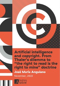 Cover Artificial intelligence and copyright. From Thaler's dilemma to "the right to read is the right to mine" doctrine