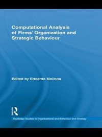 Cover Computational Analysis of Firms'' Organization and Strategic Behaviour