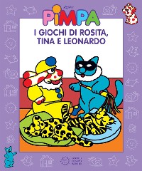 Cover Pimpa - I giochi di Rosita, Tina e Leonardo