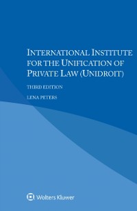 Cover International Institute for the Unification of Private Law (UNIDROIT)