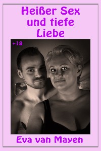 Cover Heißer Sex und tiefe Liebe