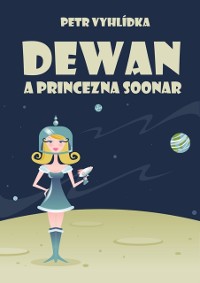 Cover Dewan a princezna Soonar