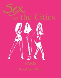 Cover Sex in the Cities  Vol 3 (Paris)