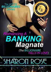 Cover Hottie Billionaires Series: Romancing A Banking Magnate Book 2 (The Billionaire Falls In Love)