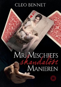 Cover Mr. Mischiefs skandalöse Manieren