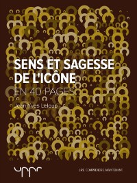 Cover Sens et sagesse de l''icône - En 40 pages