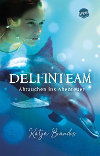 Cover DelfinTeam (1). Abtauchen ins Abenteuer