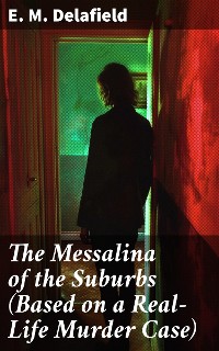 Cover The Messalina of the Suburbs (Based on a Real-Life Murder Case)