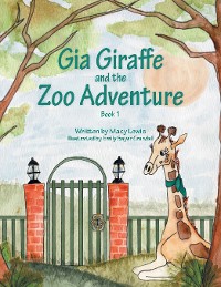 Cover Gia Giraffe and the Zoo Adventure