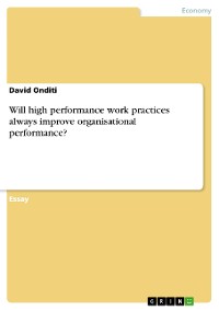 Cover Will high performance work practices always improve organisational performance?