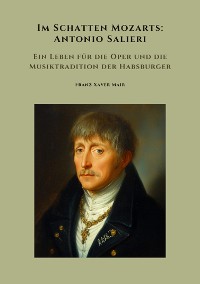 Cover Im Schatten Mozarts:  Antonio Salieri