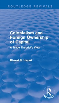 Cover Colonialism and Foreign Ownership of Capital (Routledge Revivals)