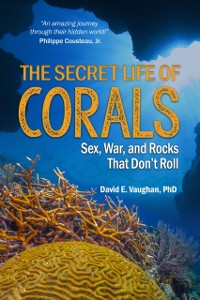 Cover Secret Life of Corals