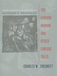 Cover Conjure Woman and Other Conjure Tales