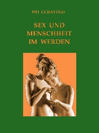 Cover Sex und Menschlichkeit im Werden
