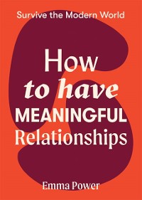 Cover How to Have Meaningful Relationships
