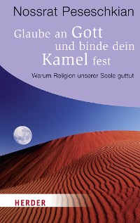 Cover Glaube an Gott und binde dein Kamel fest