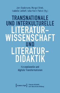 Cover Transnationale und interkulturelle Literaturwissenschaft und Literaturdidaktik