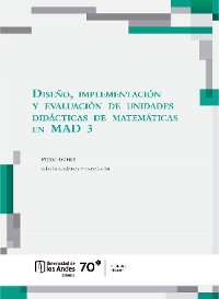 Cover Diseño, implementación y evaluación de unidades didácticas de matemáticas en MAD 3