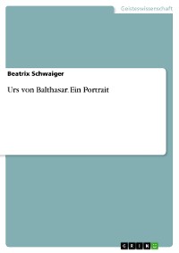 Cover Urs von Balthasar. Ein Portrait
