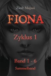 Cover Fiona - Sammelband Zyklus 1 (Band 1 - 6 der Fantasy-Saga)