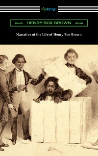 Cover Narrative of the Life of Henry Box Brown