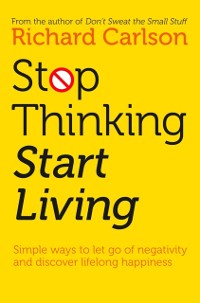 Cover STOP THINKING START LIVING EB
