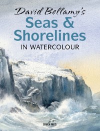 Cover David Bellamy's Seas & Shorelines in Watercolour