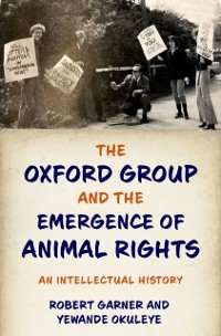 Cover Oxford Group and the Emergence of Animal Rights