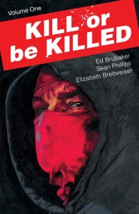 Cover Kill Or Be Killed Vol. 1