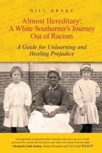 Cover Almost Hereditary: A White Southerner's Journey Out of Racism