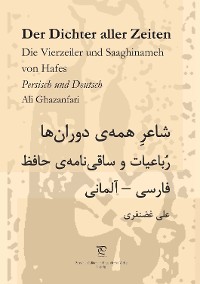Cover Der Dichter aller Zeiten. Die Vierzeiler und Saaghinameh von Hafes in Persisch und Deutsch