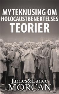 Cover Myteknusing Om Holocaustbenektelses Teorier