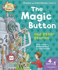 Cover Read with Biff, Chip and Kipper Phonics & First Stories: Level 2: The Magic Button and Other Stories